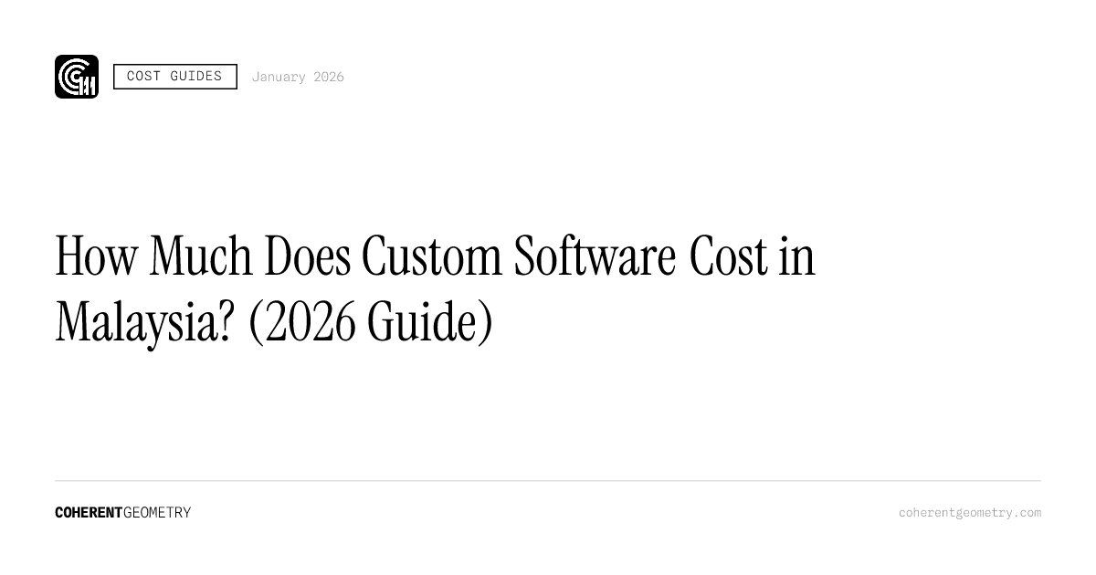 How Much Does Custom Software Cost in Malaysia? (2026 Guide) — Coherent ...